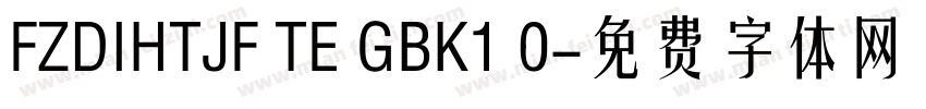 FZDIHTJF TE GBK1 0字体转换